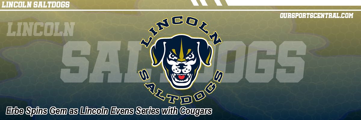 Erbe Spins Gem as Lincoln Evens Series with Cougars