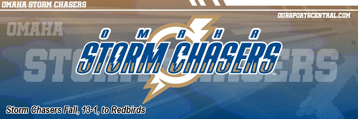 Storm Chasers Fall, 13-1, to Redbirds