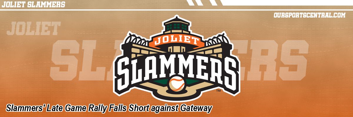 Slammers' Late Game Rally Falls Short against Gateway