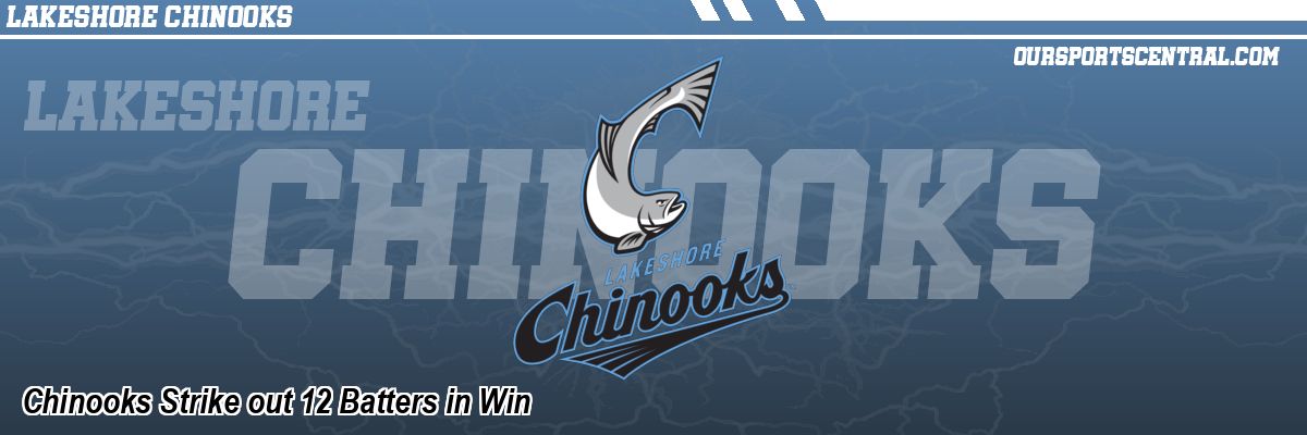 Chinooks Strike out 12 Batters in Win