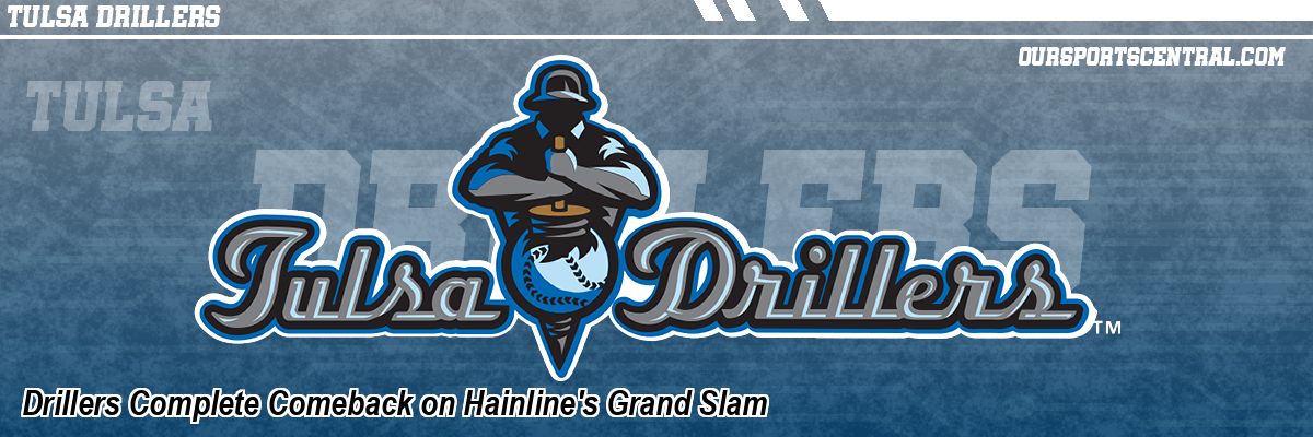 Drillers Complete Comeback on Hainline's Grand Slam