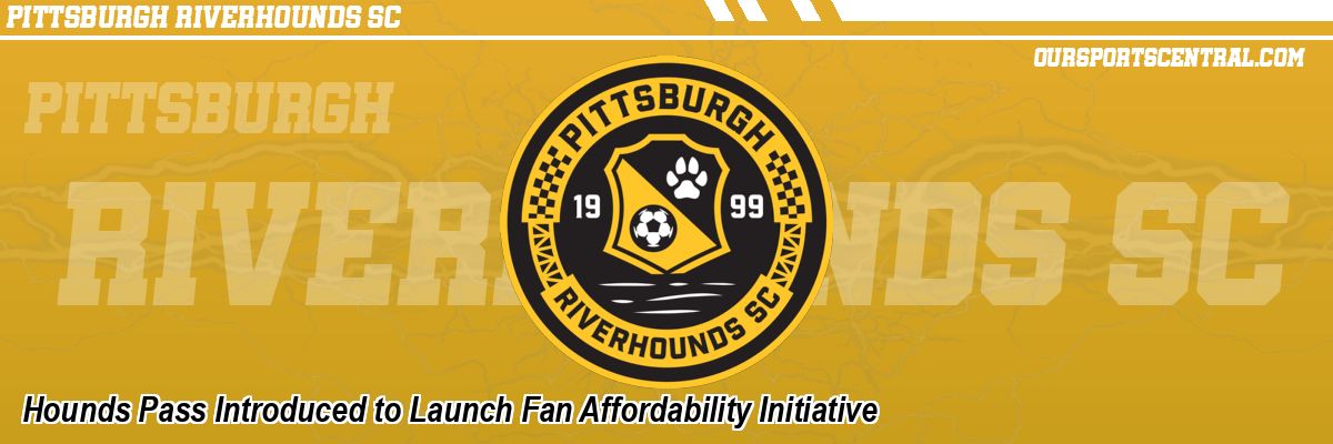 Hounds Pass Introduced to Launch Fan Affordability Initiative