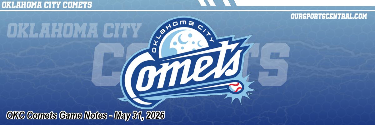 OKC Comets Game Notes - May 31, 2026