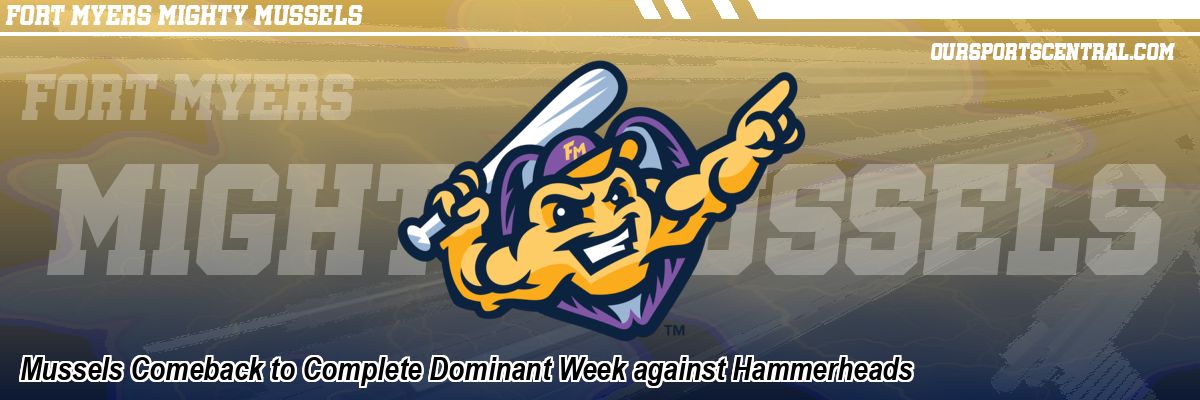Mussels Comeback to Complete Dominant Week against Hammerheads