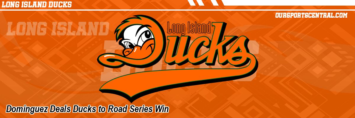 Dominguez Deals Ducks to Road Series Win