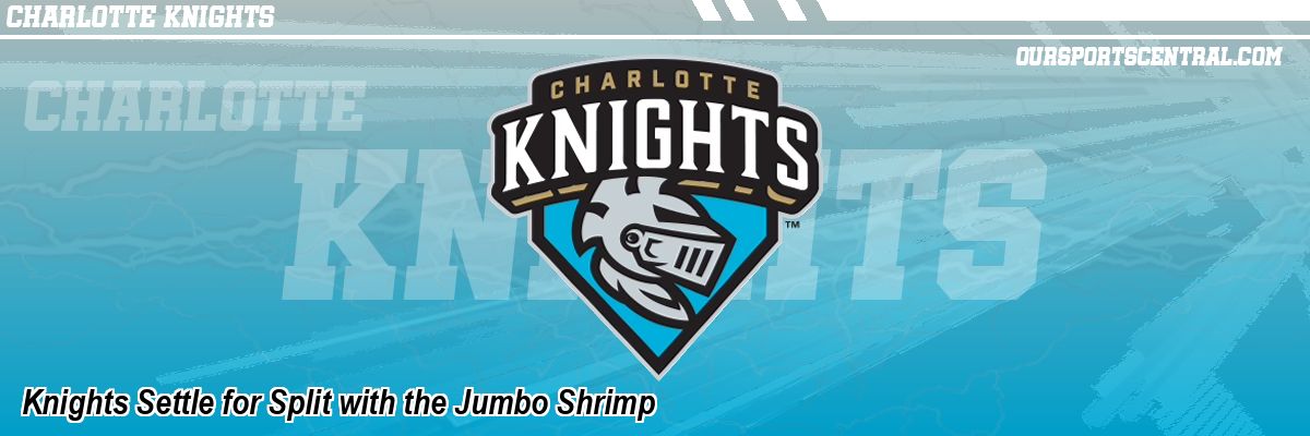 Knights Settle for Split with the Jumbo Shrimp