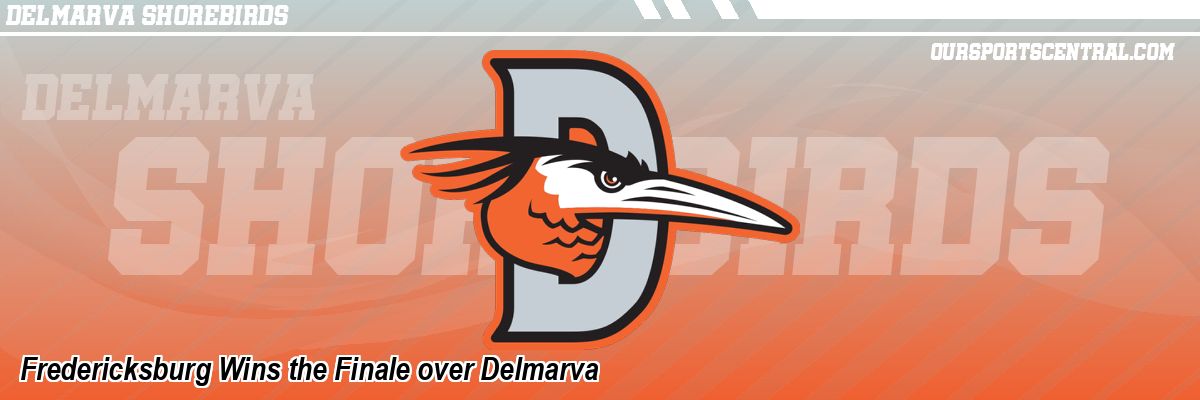 Fredericksburg Wins the Finale over Delmarva