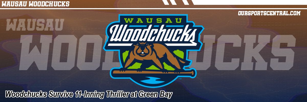 Woodchucks Survive 11-Inning Thriller at Green Bay