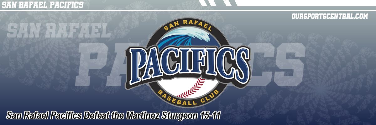 San Rafael Pacifics Defeat the Martinez Sturgeon 15-11