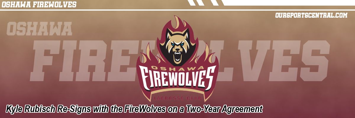 Kyle Rubisch Re-Signs with the FireWolves on a Two-Year Agreement