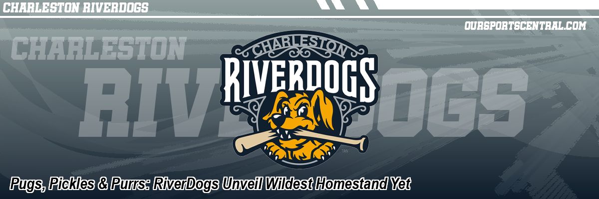 Pugs, Pickles & Purrs: RiverDogs Unveil Wildest Homestand Yet