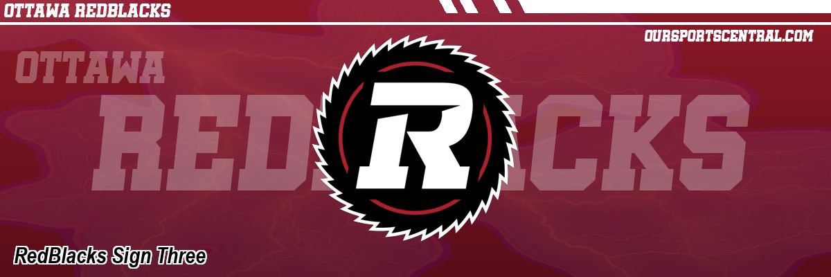 RedBlacks Sign Three