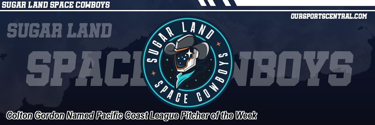 Colton Gordon Named Pacific Coast League Pitcher of the Week