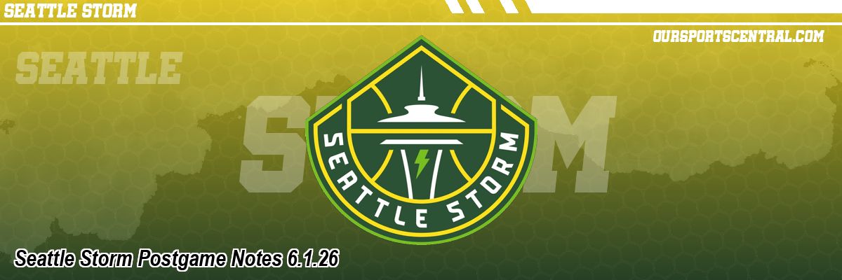 Seattle Storm Postgame Notes 6.1.26