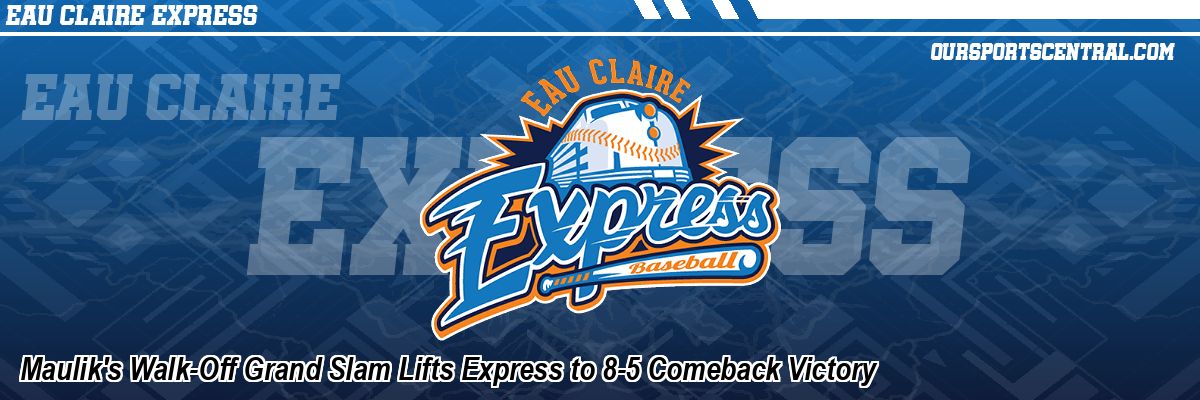 Maulik's Walk-Off Grand Slam Lifts Express to 8-5 Comeback Victory