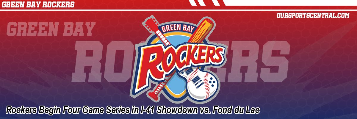 Rockers Begin Four Game Series in I-41 Showdown vs. Fond du Lac
