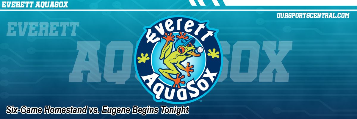 Six-Game Homestand vs. Eugene Begins Tonight