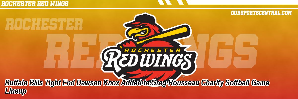 Buffalo Bills Tight End Dawson Knox Added to Greg Rousseau Charity Softball Game Lineup