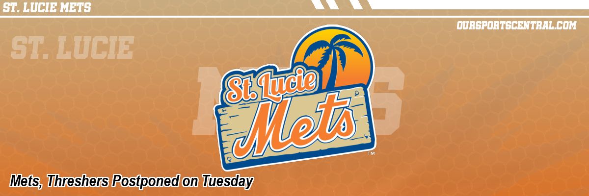 Mets, Threshers Postponed on Tuesday