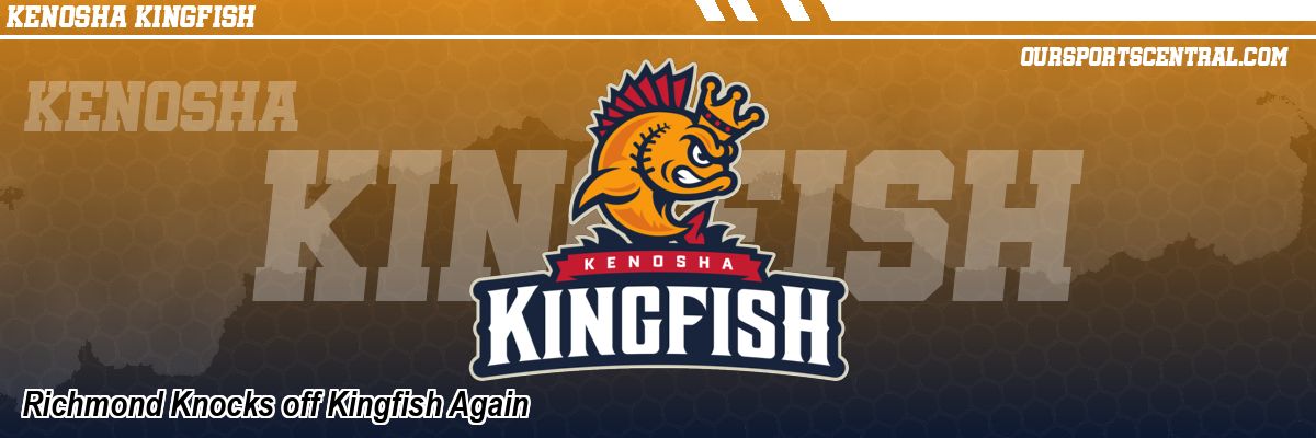 Richmond Knocks off Kingfish Again