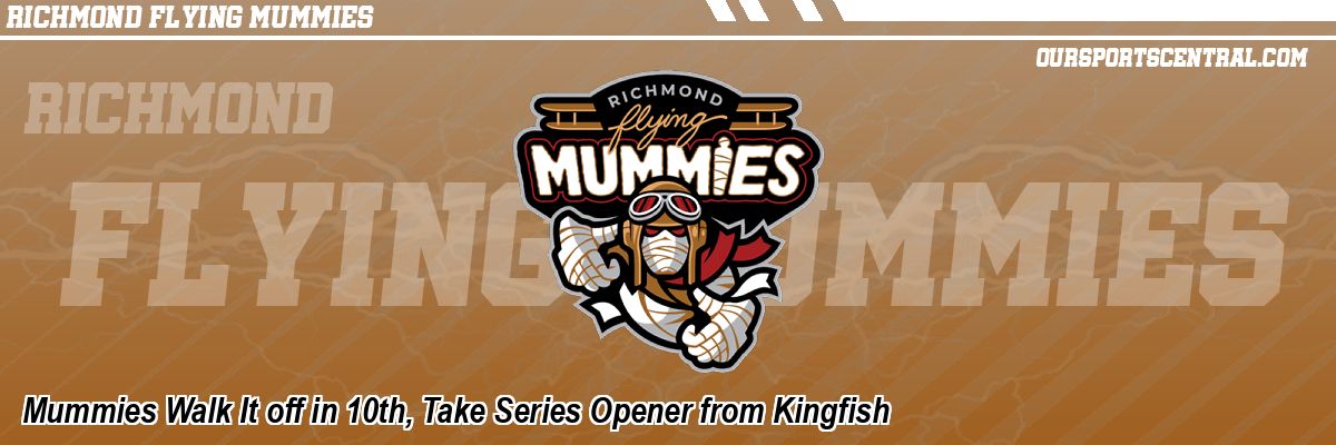 Mummies Walk It off in 10th, Take Series Opener from Kingfish