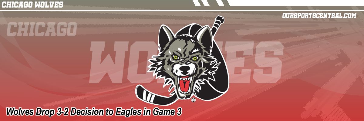 Wolves Drop 3-2 Decision to Eagles in Game 3