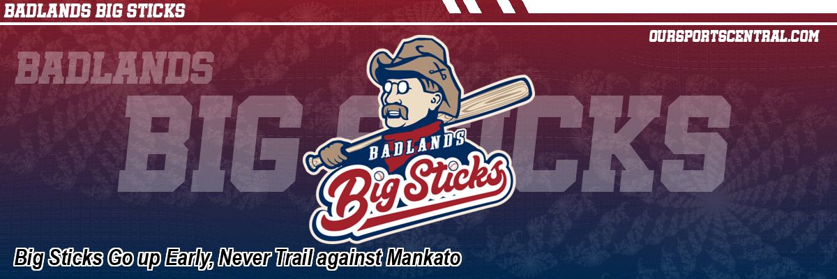 Big Sticks Go up Early, Never Trail against Mankato