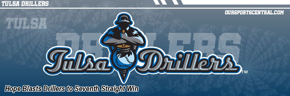 Hope Blasts Drillers to Seventh Straight Win