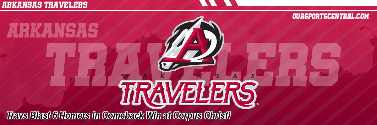 Travs Blast 6 Homers in Comeback Win at Corpus Christi