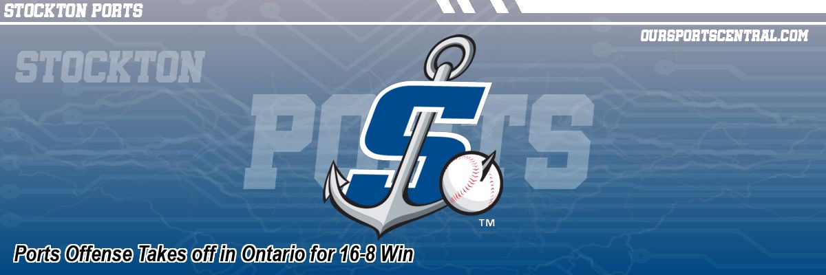 Ports Offense Takes off in Ontario for 16-8 Win