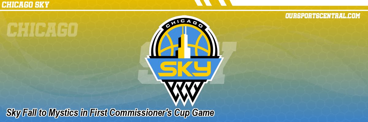 Sky Fall to Mystics in First Commissioner's Cup Game