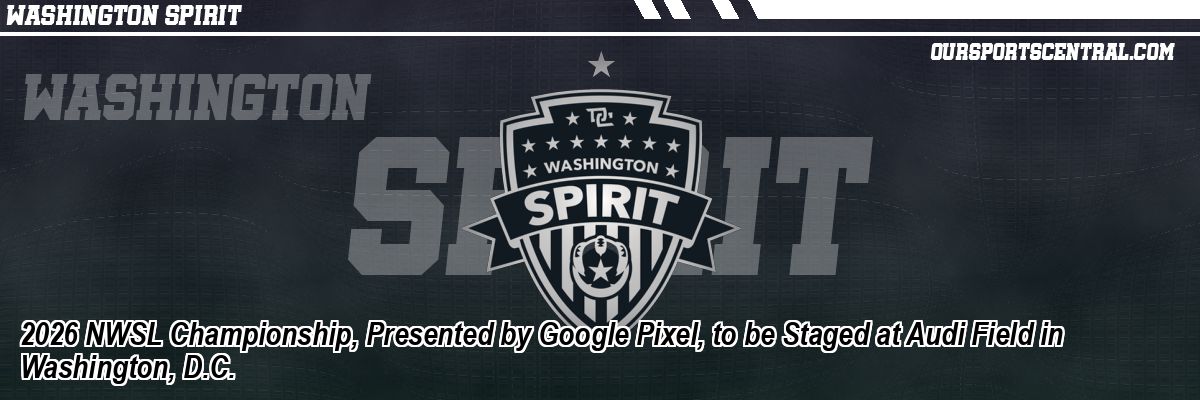 2026 NWSL Championship, Presented by Google Pixel, to be Staged at Audi Field in Washington, D.C.