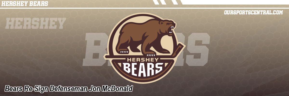 Bears Re-Sign Defenseman Jon McDonald