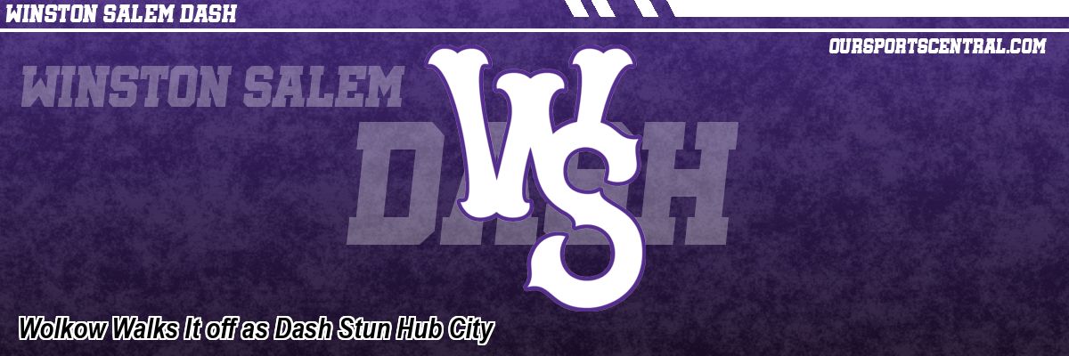 Wolkow Walks It off as Dash Stun Hub City