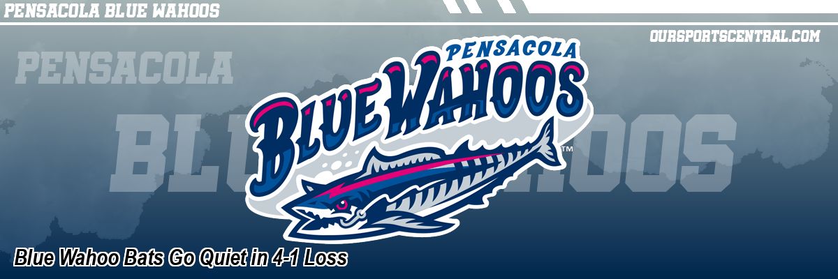 Blue Wahoo Bats Go Quiet in 4-1 Loss