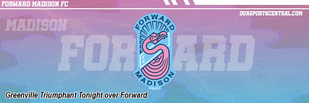 Greenville Triumphant Tonight over Forward