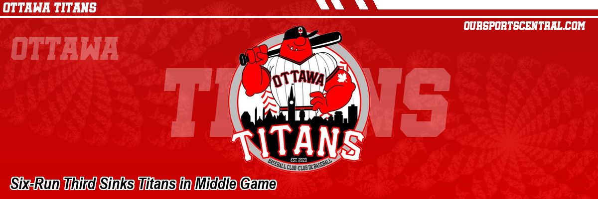 Six-Run Third Sinks Titans in Middle Game