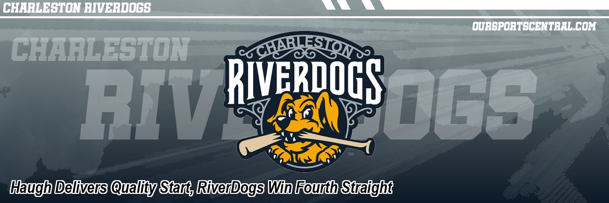 Haugh Delivers Quality Start, RiverDogs Win Fourth Straight