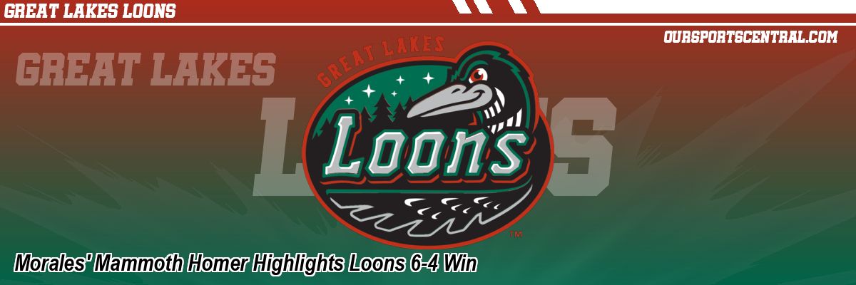 Morales' Mammoth Homer Highlights Loons 6-4 Win