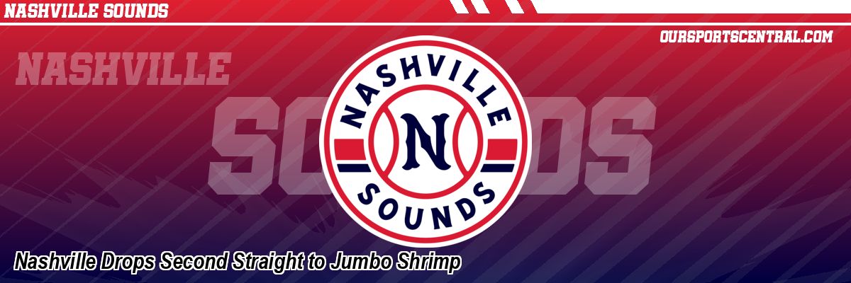 Nashville Drops Second Straight to Jumbo Shrimp