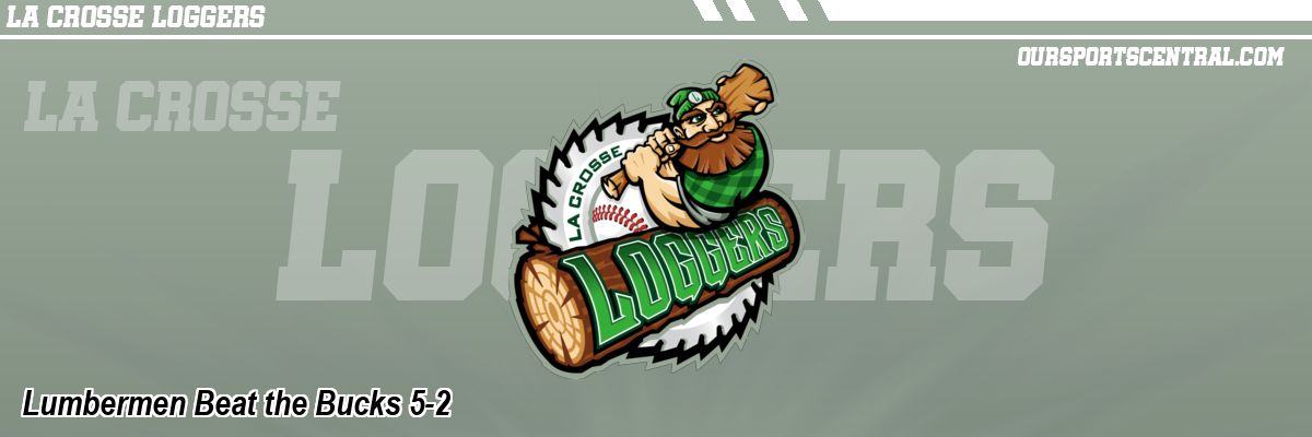Lumbermen Beat the Bucks 5-2