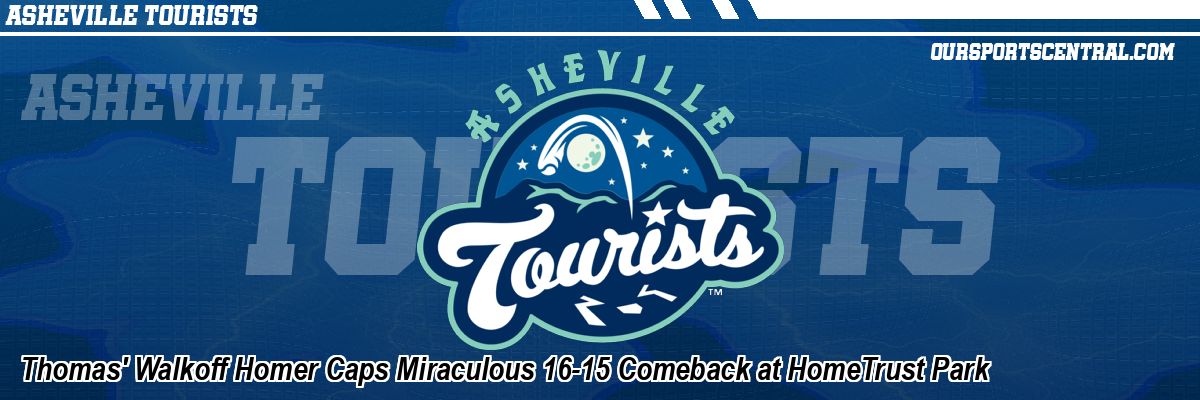 Thomas' Walkoff Homer Caps Miraculous 16-15 Comeback at HomeTrust Park