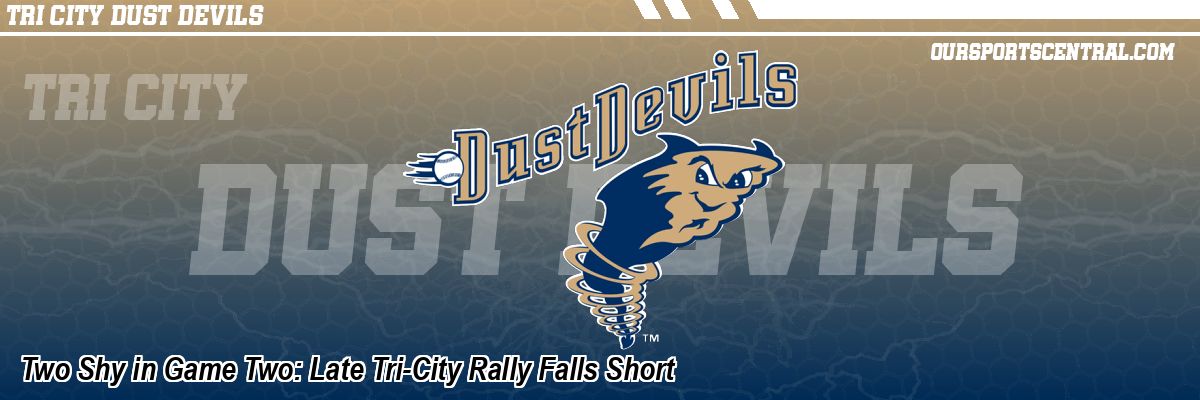 Two Shy in Game Two: Late Tri-City Rally Falls Short
