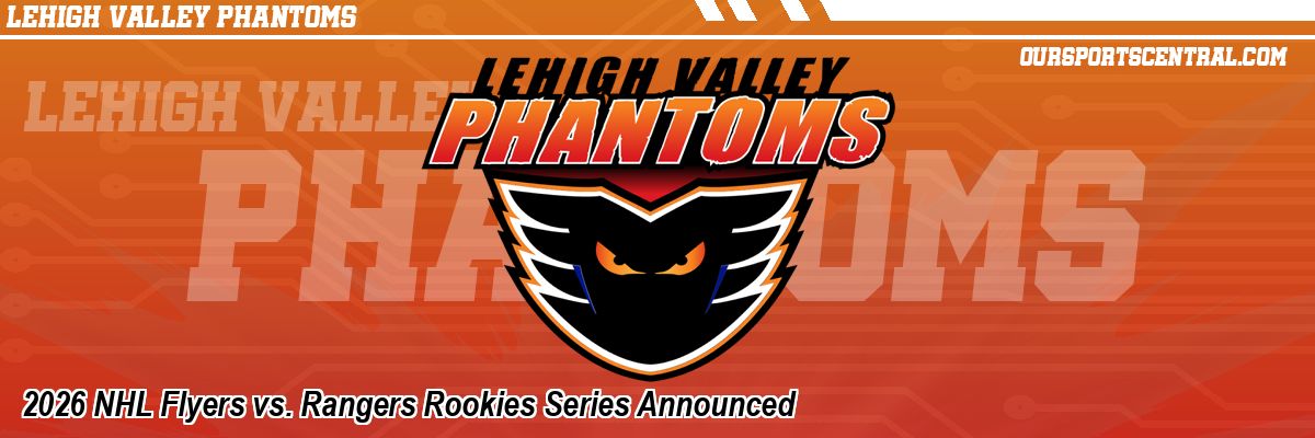 2026 NHL Flyers vs. Rangers Rookies Series Announced