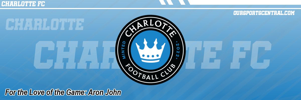 For the Love of the Game: Aron John