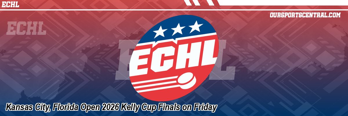 Kansas City, Florida Open 2026 Kelly Cup Finals on Friday