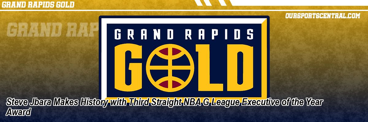 Steve Jbara Makes History with Third Straight NBA G League Executive of the Year Award