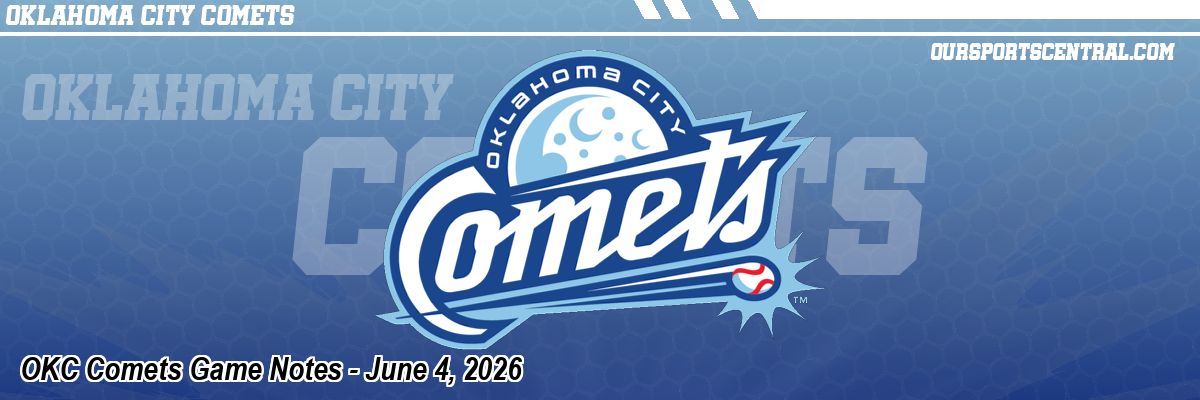 OKC Comets Game Notes - June 4, 2026