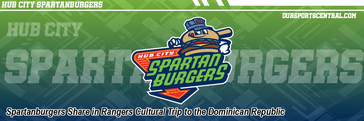 Spartanburgers Share in Rangers Cultural Trip to the Dominican Republic