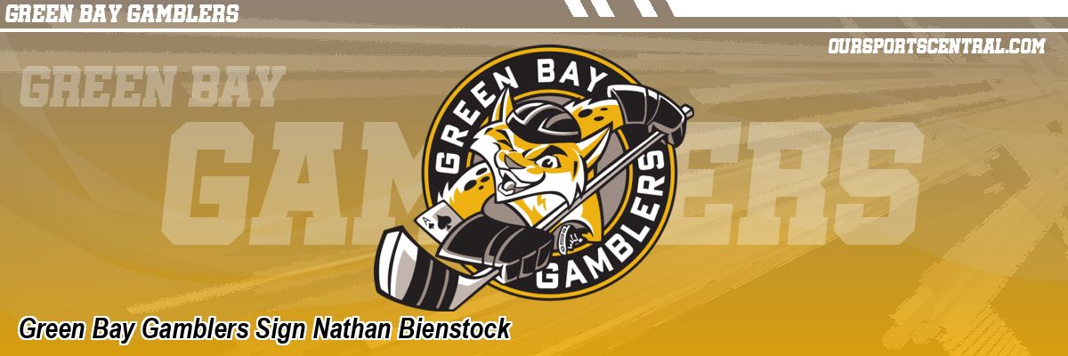 Green Bay Gamblers Sign Nathan Bienstock